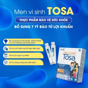 Men vi sinh Tosa có tốt không?